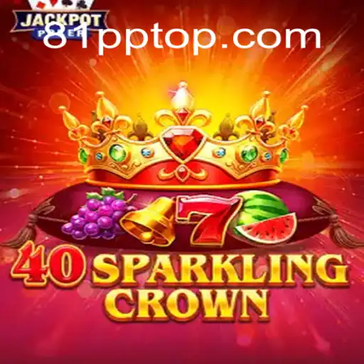 Explorando o Universo de 40SparklingCrown: Uma Jornada Brilhante